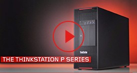 Why Lenovo ThinkStation P Series